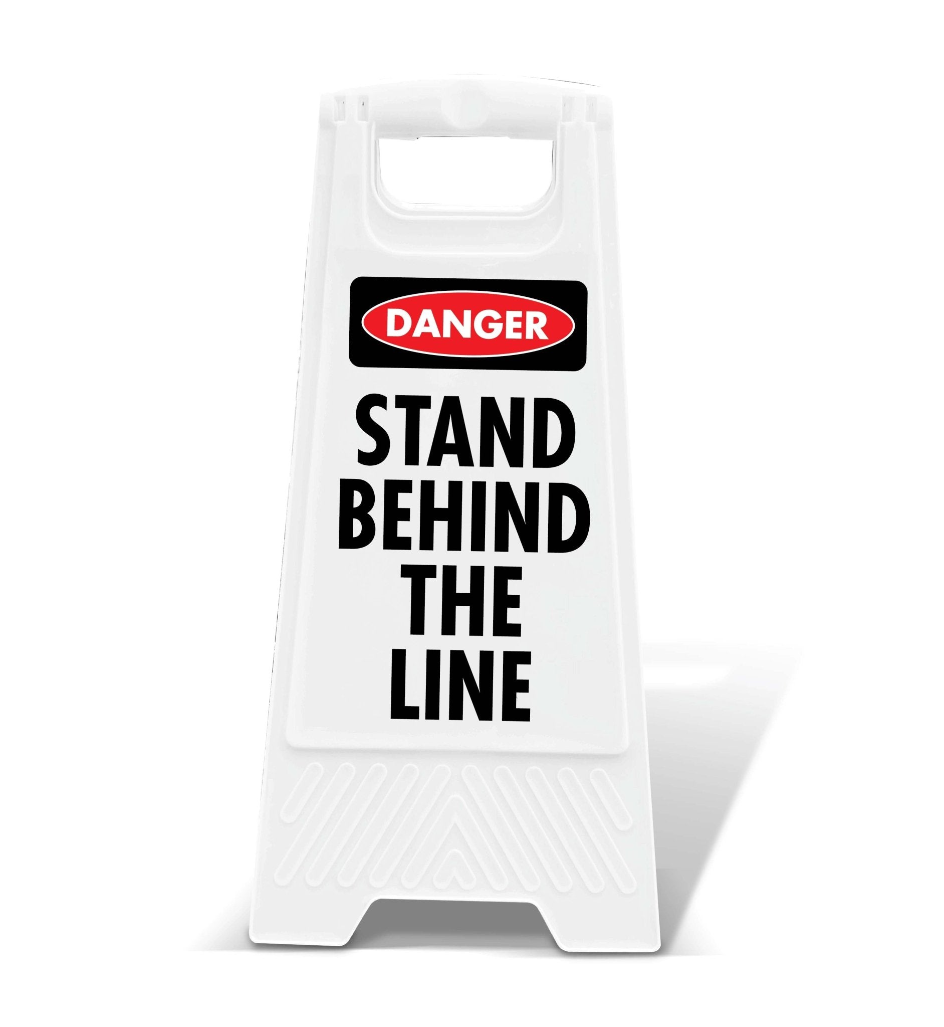 White A - Frame - Danger Stand Behind The Line - New Signs