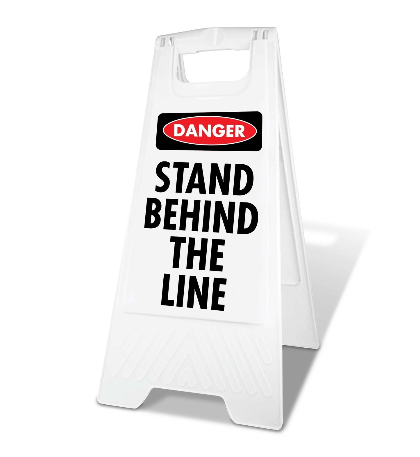 White A - Frame - Danger Stand Behind The Line - New Signs