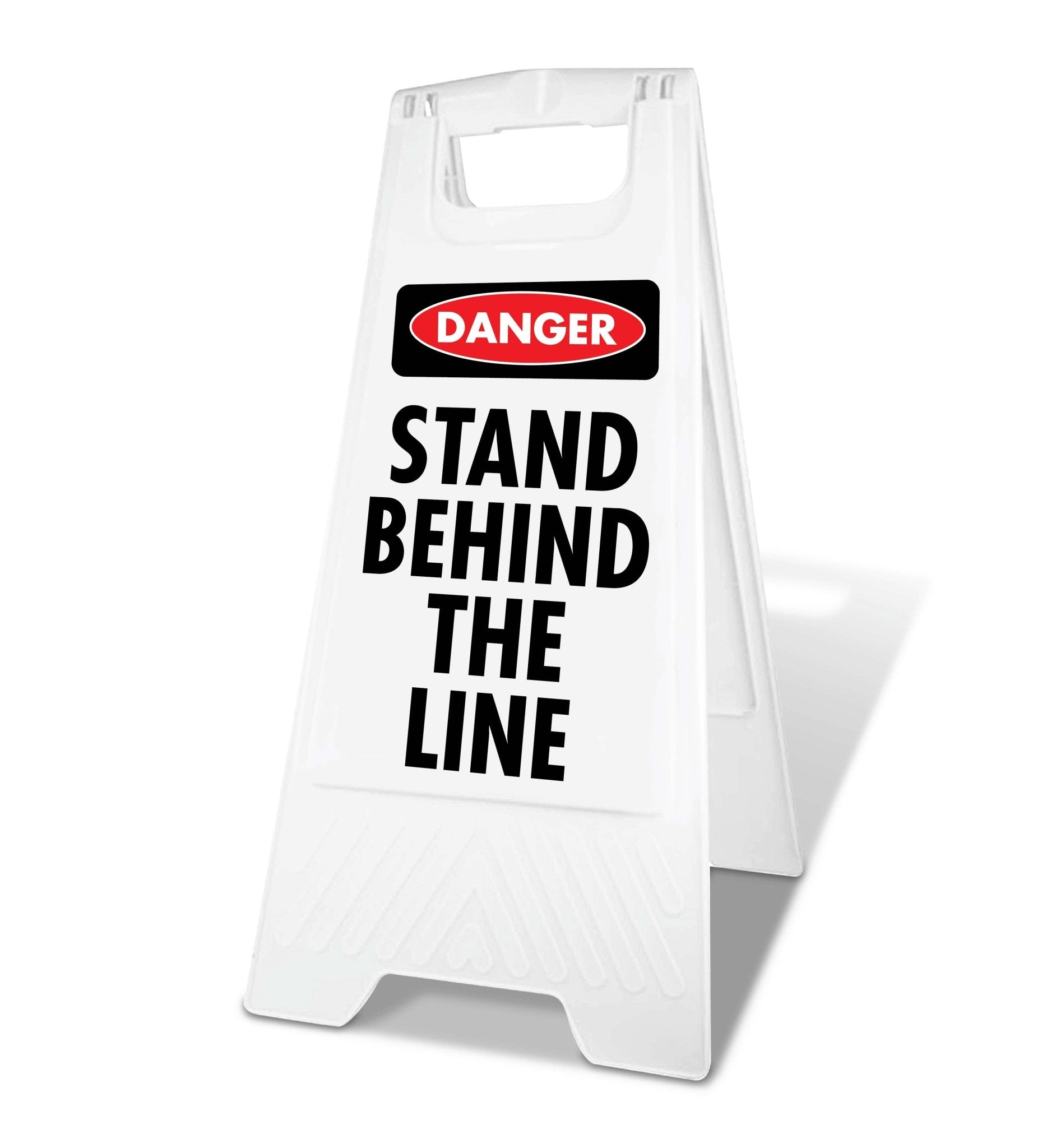 White A - Frame - Danger Stand Behind The Line - New Signs