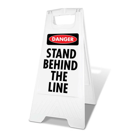 White A - Frame - Danger Stand Behind The Line - New Signs