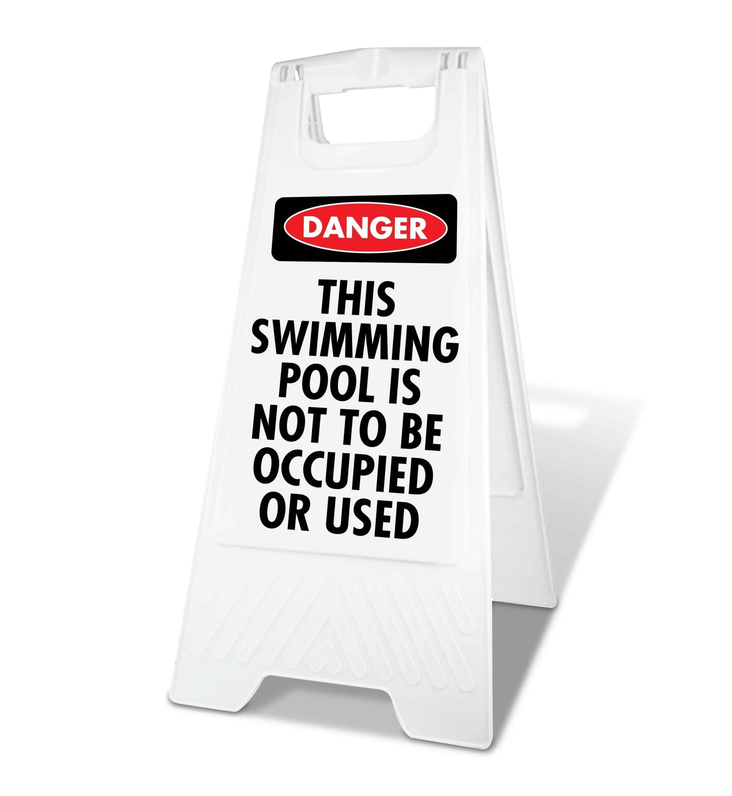 White A - Frame - Danger This Swimming Pool Is Not To Be Occupied Or Used - New Signs