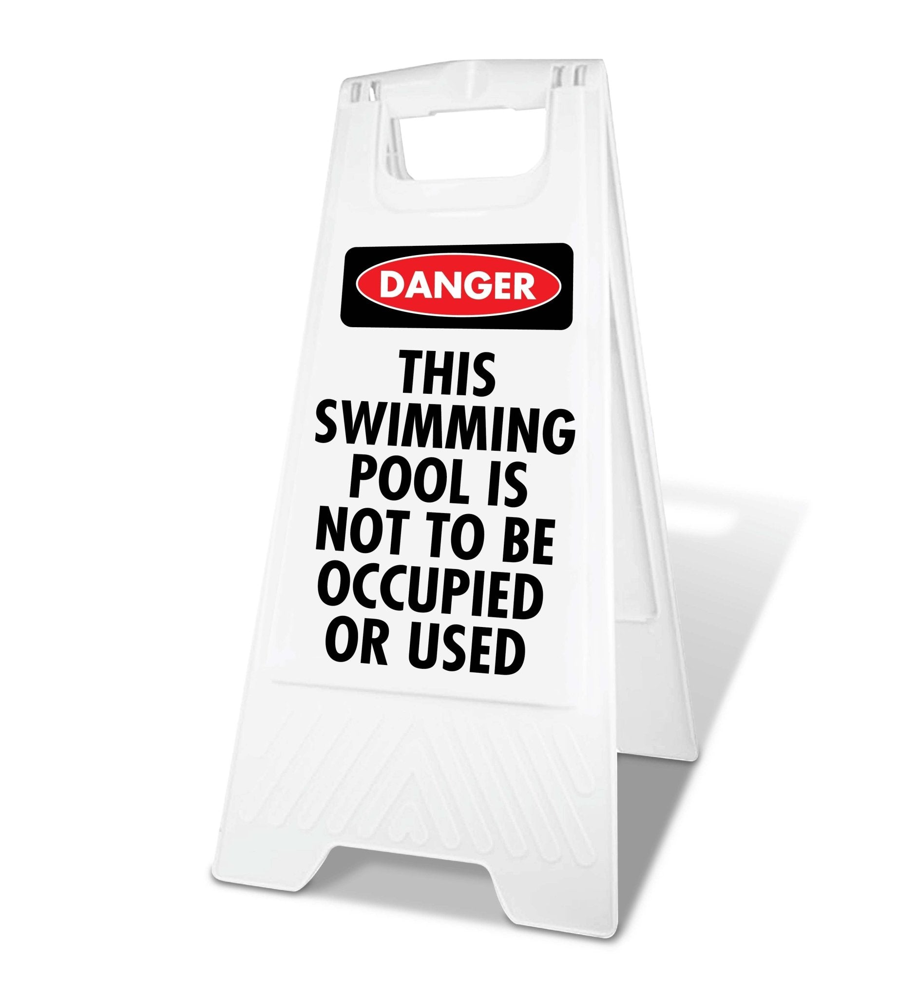 White A - Frame - Danger This Swimming Pool Is Not To Be Occupied Or Used - New Signs