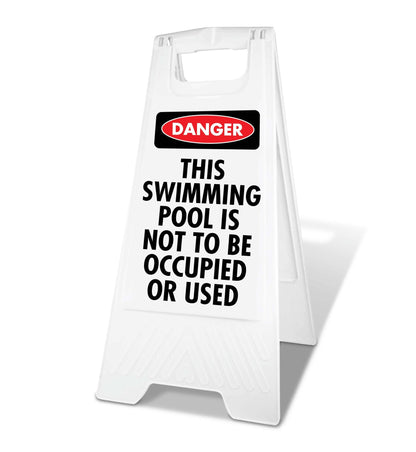 White A - Frame - Danger This Swimming Pool Is Not To Be Occupied Or Used - New Signs