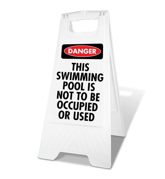 White A - Frame - Danger This Swimming Pool Is Not To Be Occupied Or Used - New Signs