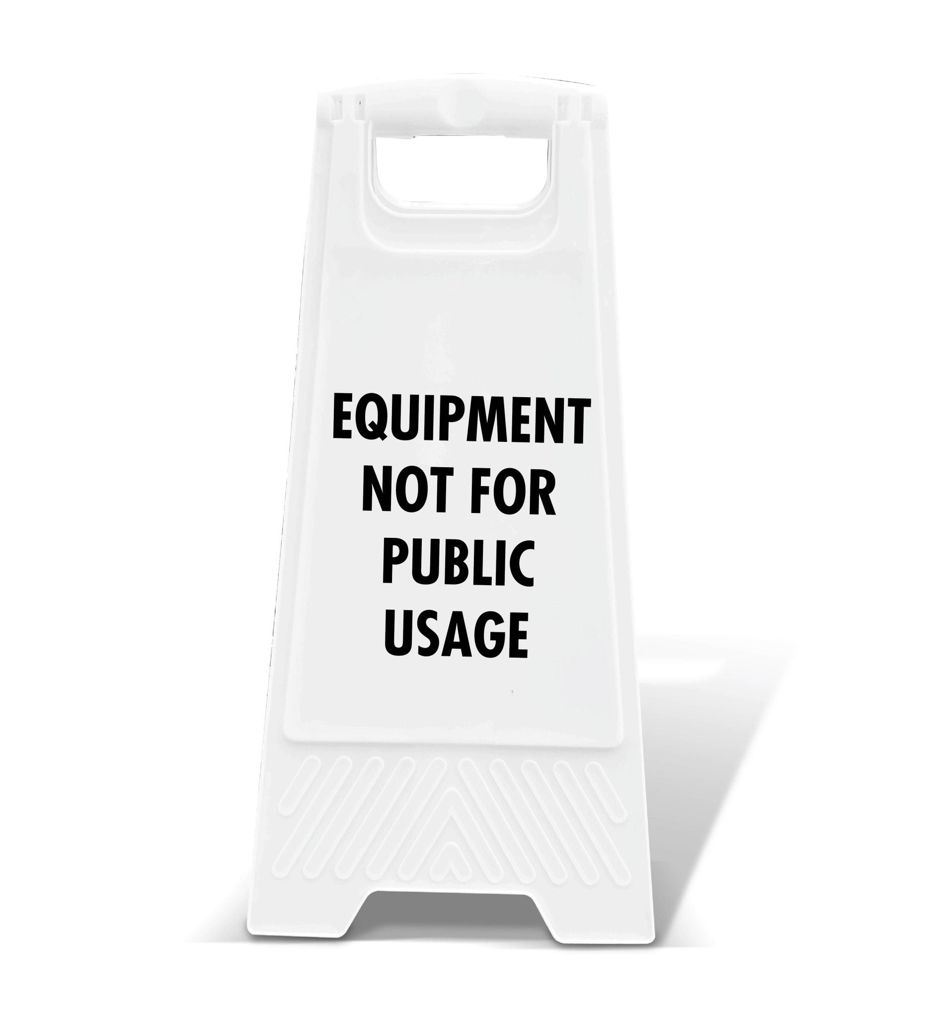 White A - Frame - Equipment Not For Public Usage - New Signs