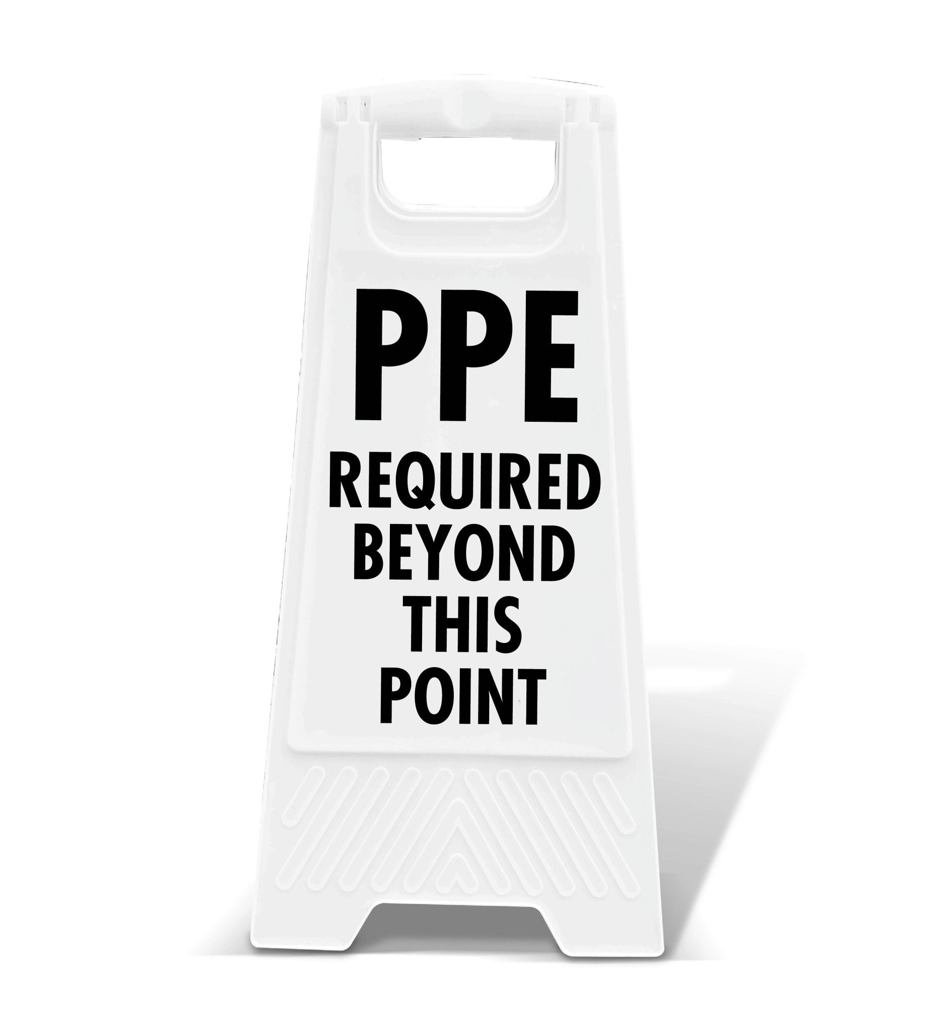 White A - Frame - PPE Required Beyond This Point - New Signs