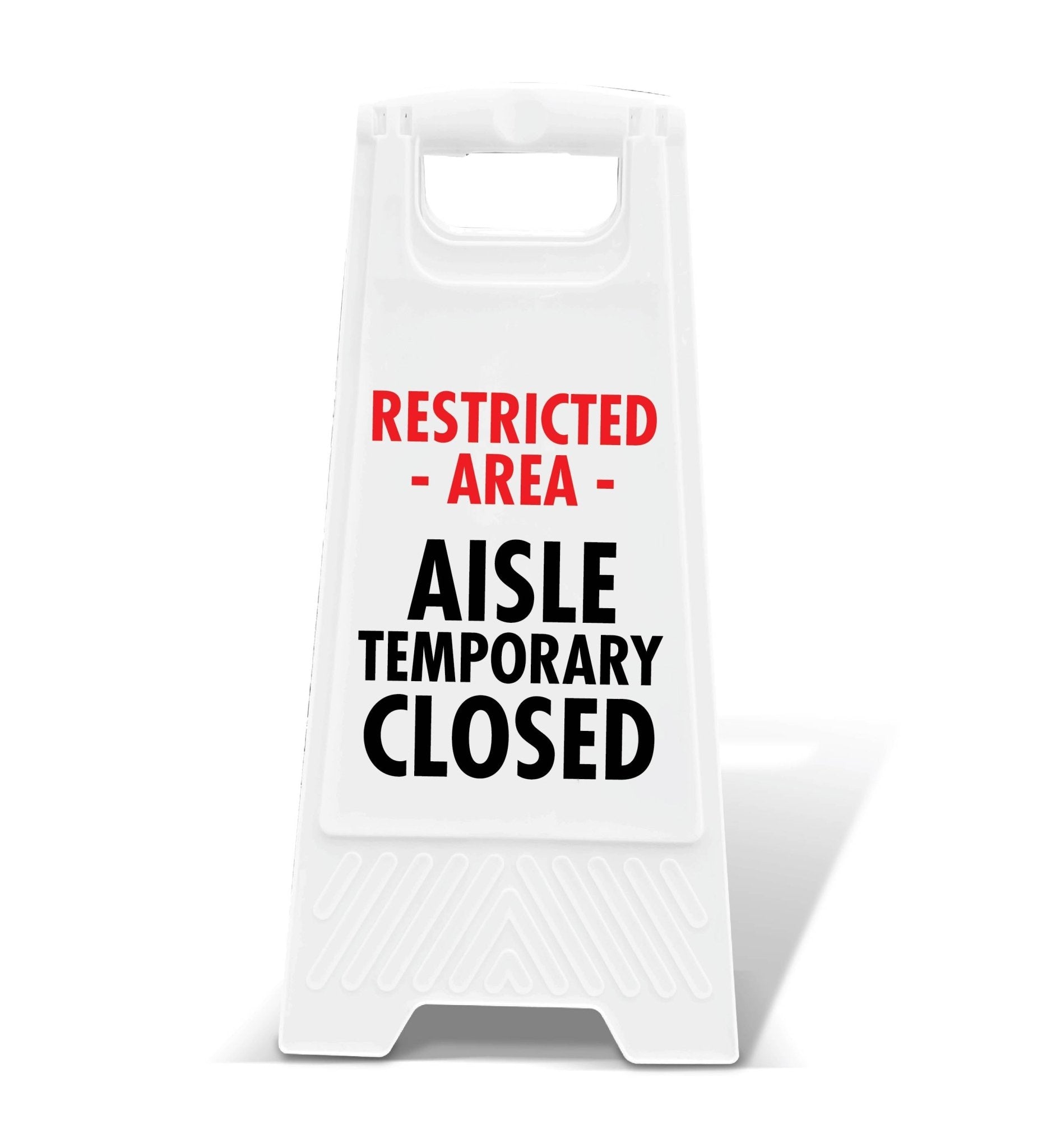 White A - Frame - Restricted Area Aisle Temporary Closed - New Signs