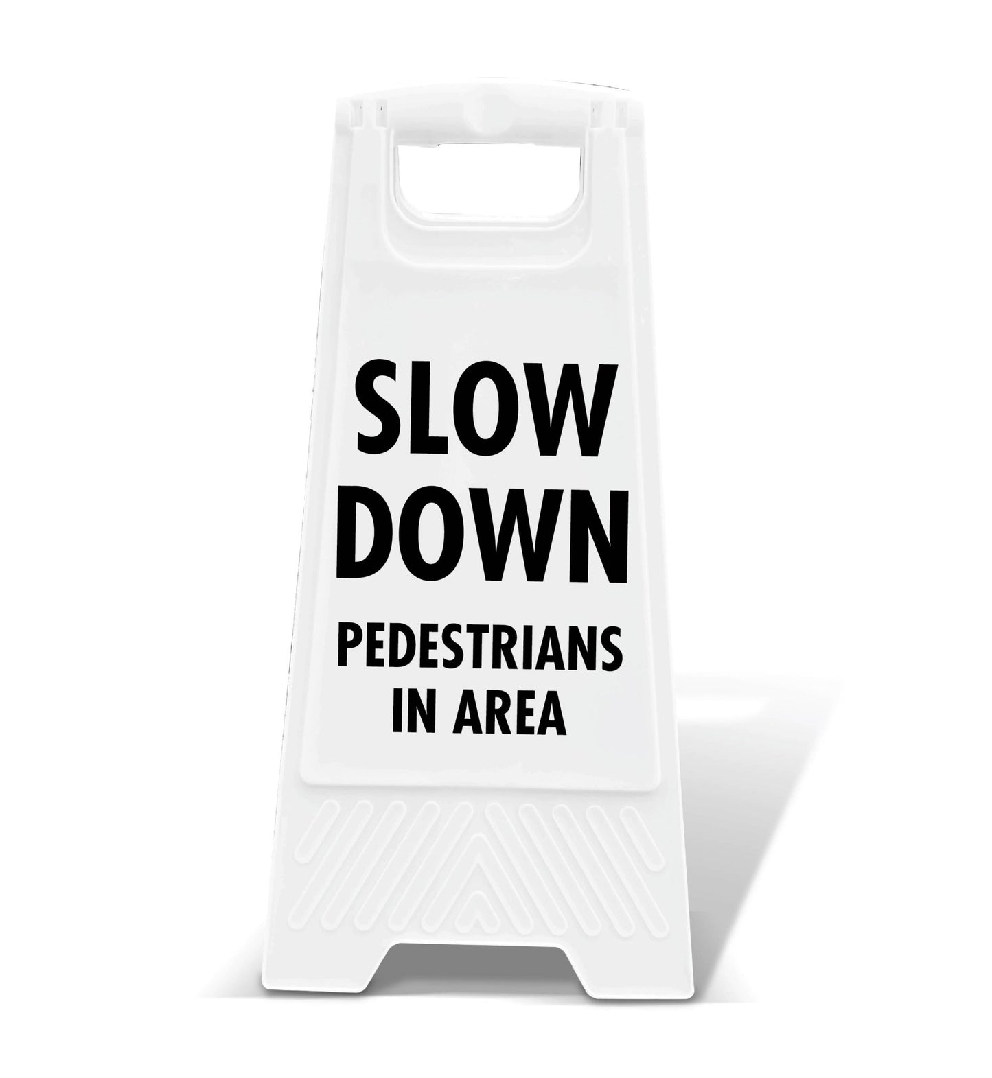 White A - Frame - Slow Down Pedestrians In Area - New Signs