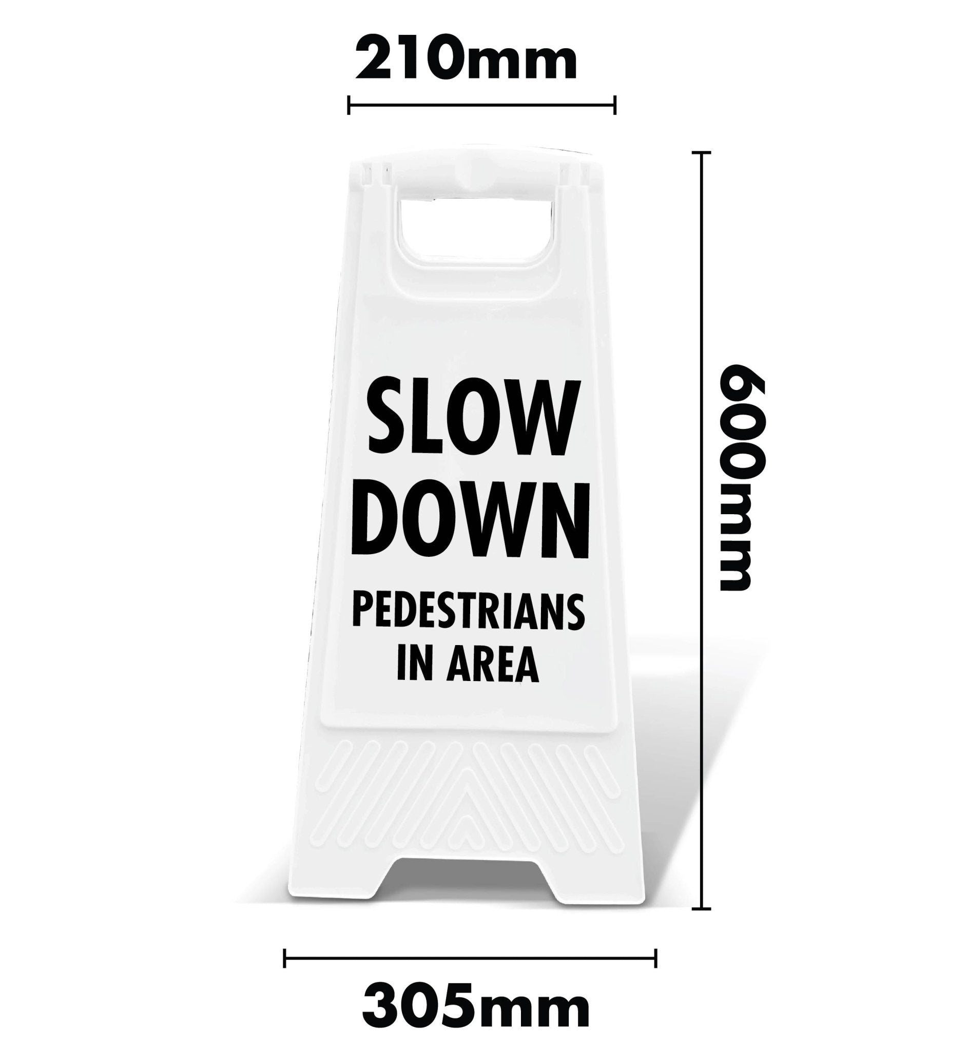 White A - Frame - Slow Down Pedestrians In Area - New Signs