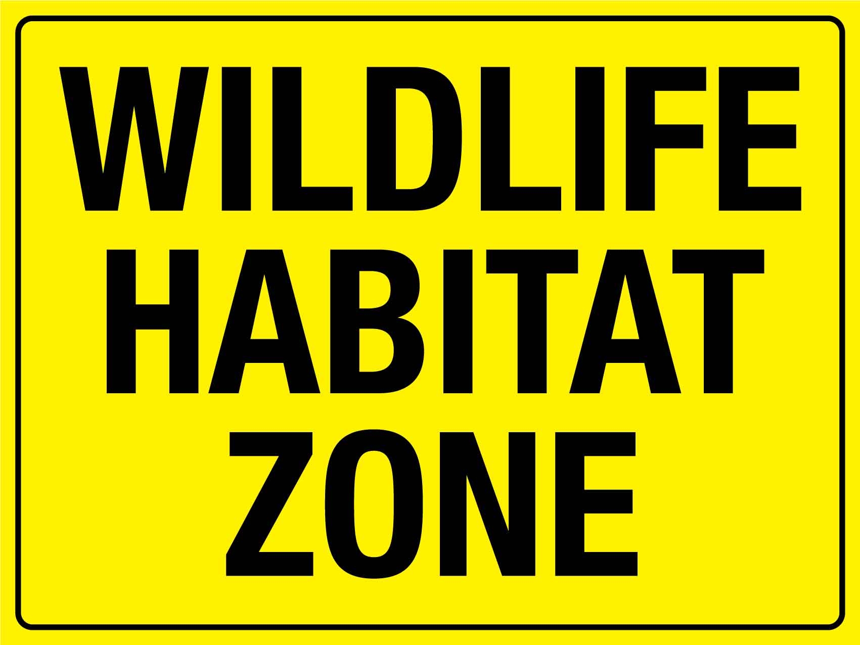 Wildlife Habitat Zone Bright Yellow Sign - New Signs