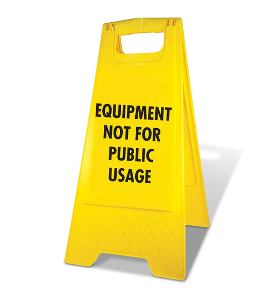 Yellow A - Frame - Equipment Not For Public Usage - New Signs