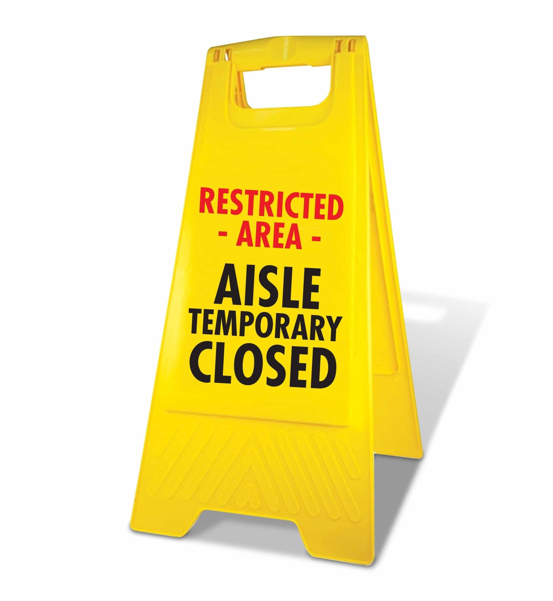 Yellow A-Frame - Restricted Area Aisle Temporary Closed – New Signs
