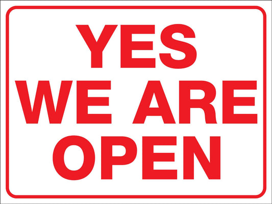 Yes We Are Open Sign - New Signs