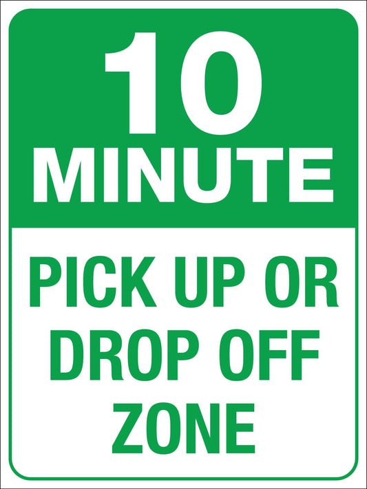 10 Minute Pick Up Or Drop Off Zone Sign