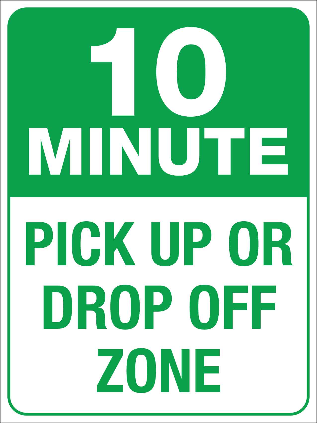 10 Minute Pick Up Or Drop Off Zone Sign - New Signs