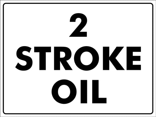 2 Stroke Oil Sign - New Signs