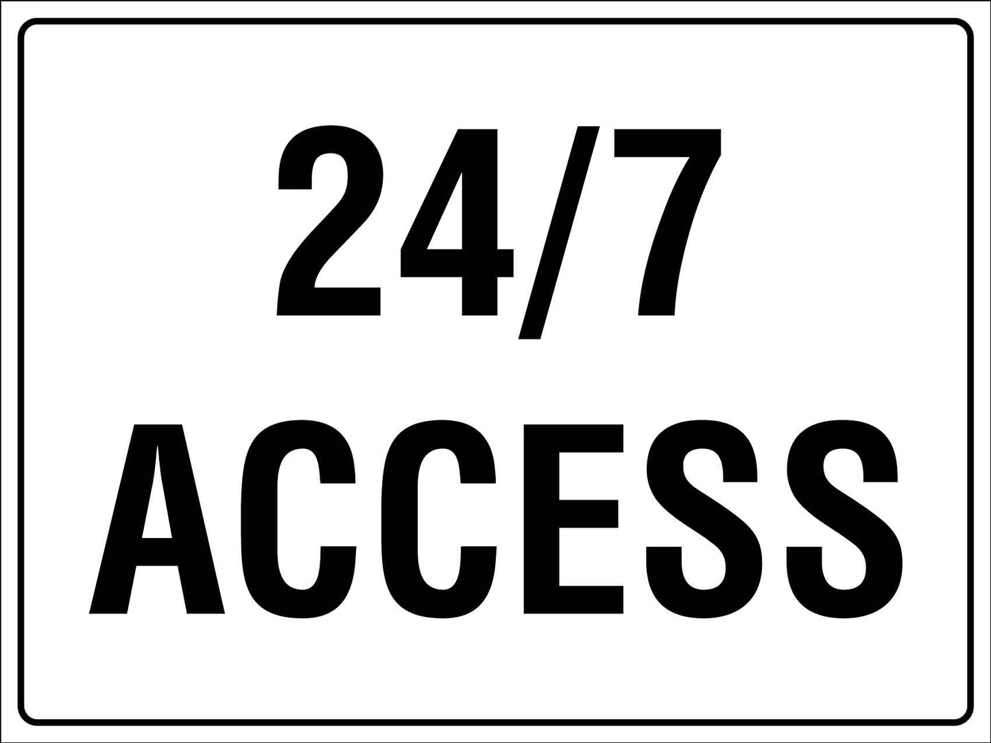 24/7 Access Sign