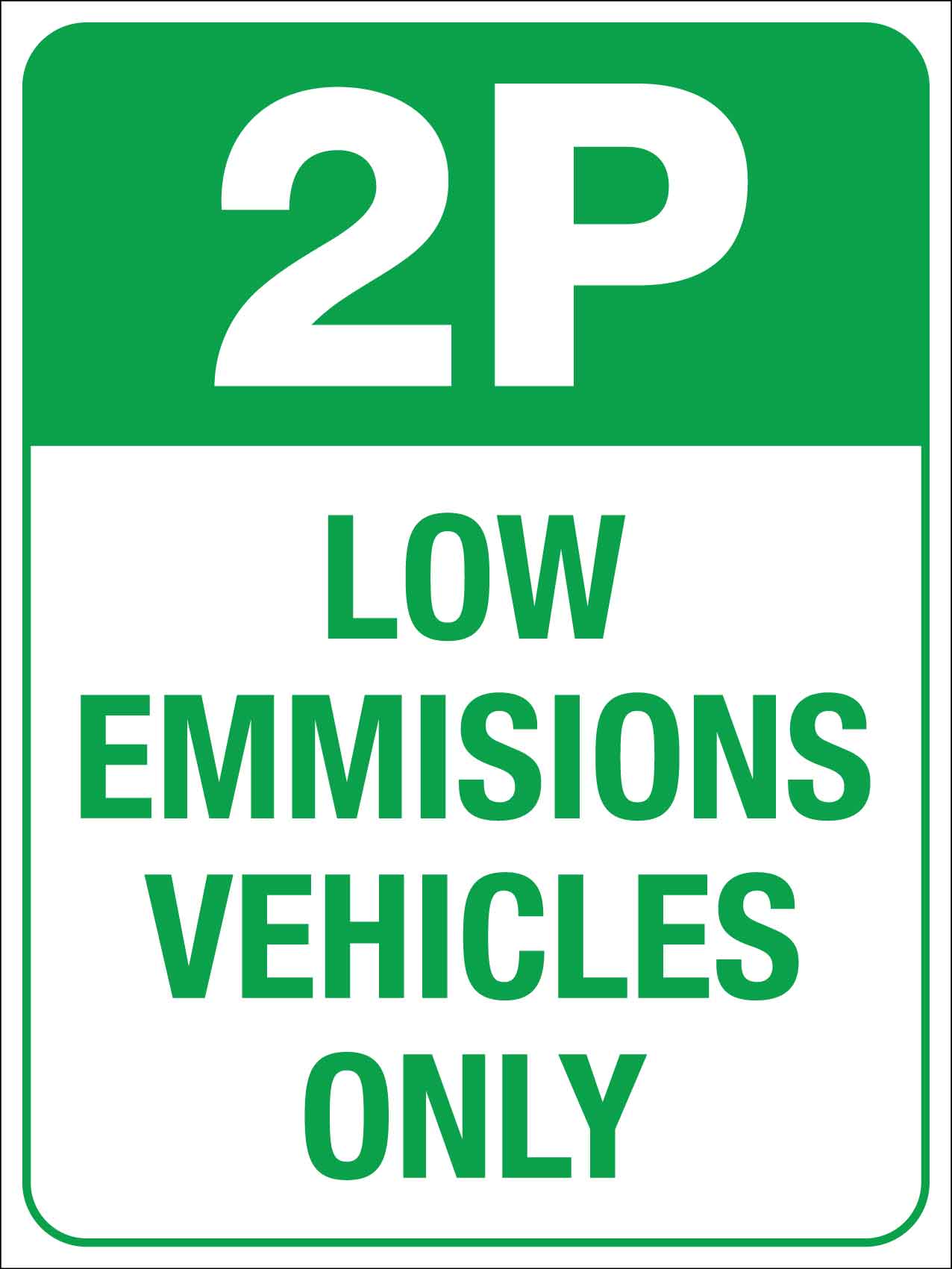 2P Low Emmisions Vehicles Only Sign