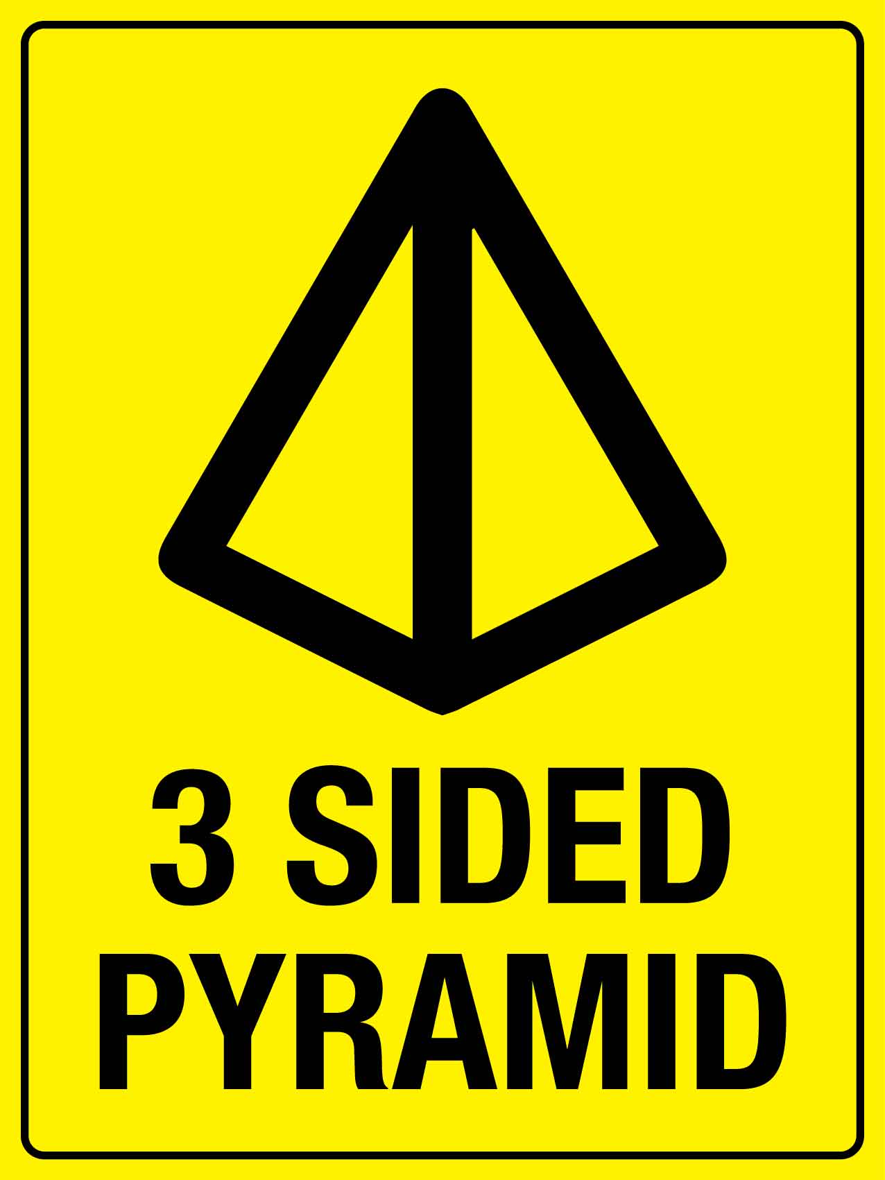 3 Sided Pyramid Sign