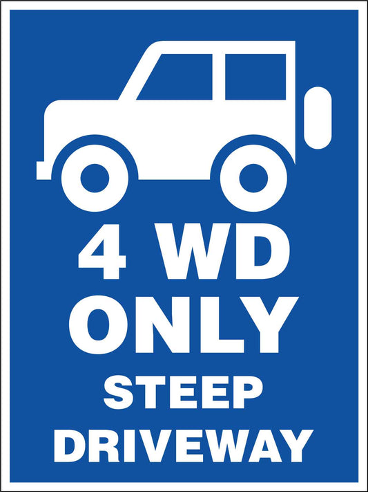 4WD Only Steep Driveway Sign