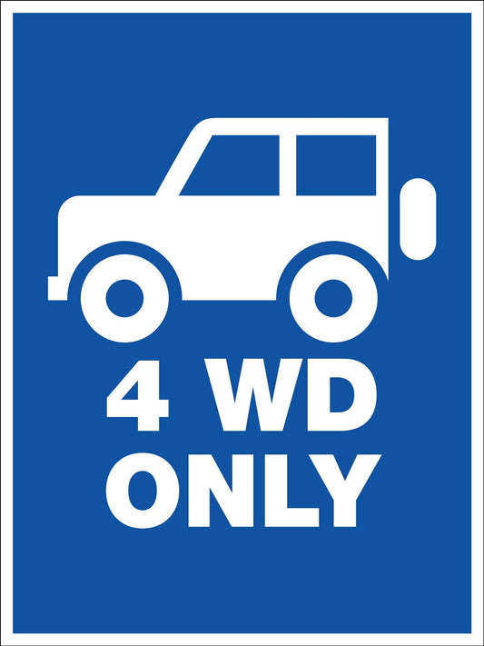 4WD Only Sign - New Signs