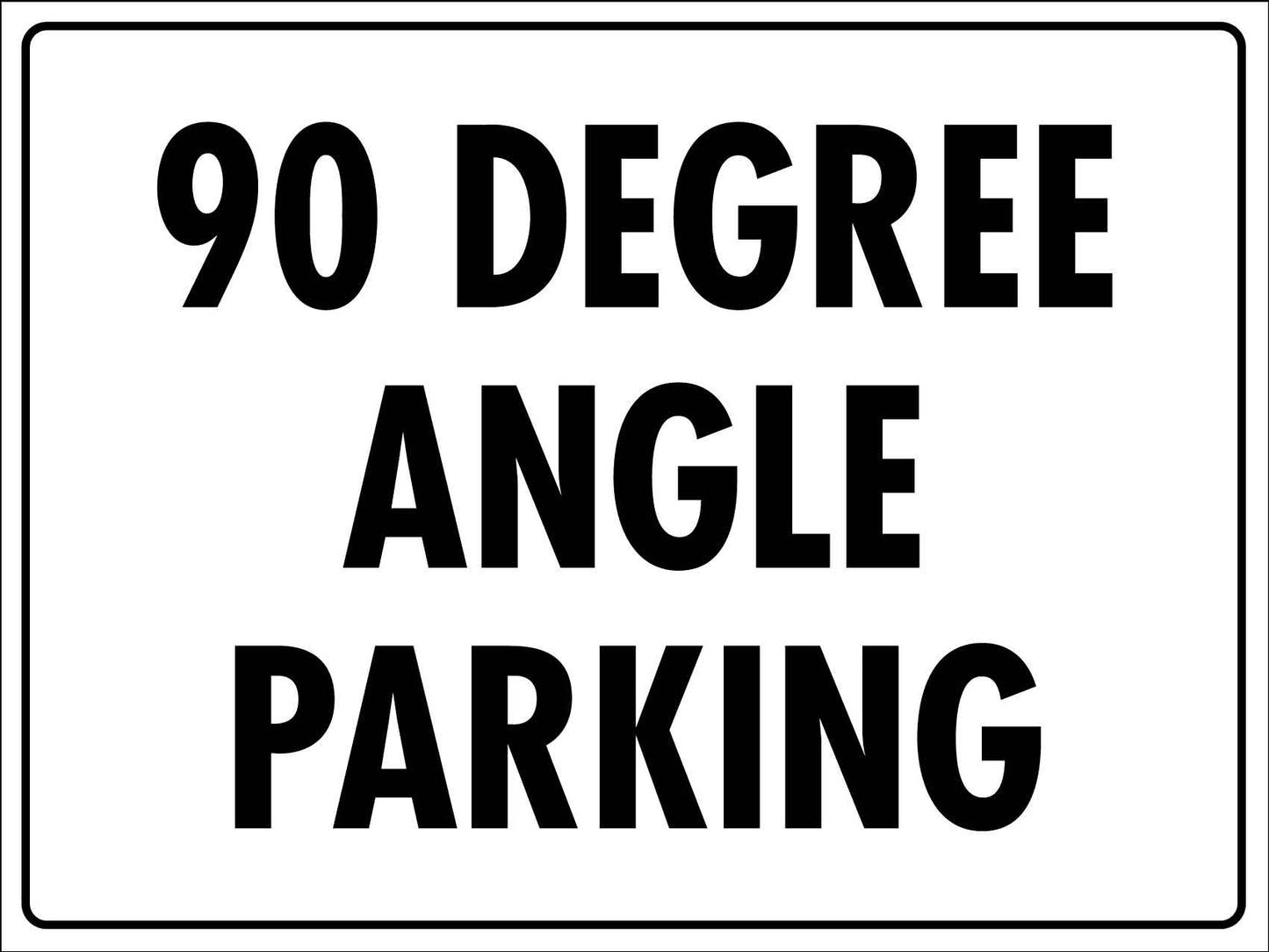 90 Degree Angle Parking Sign