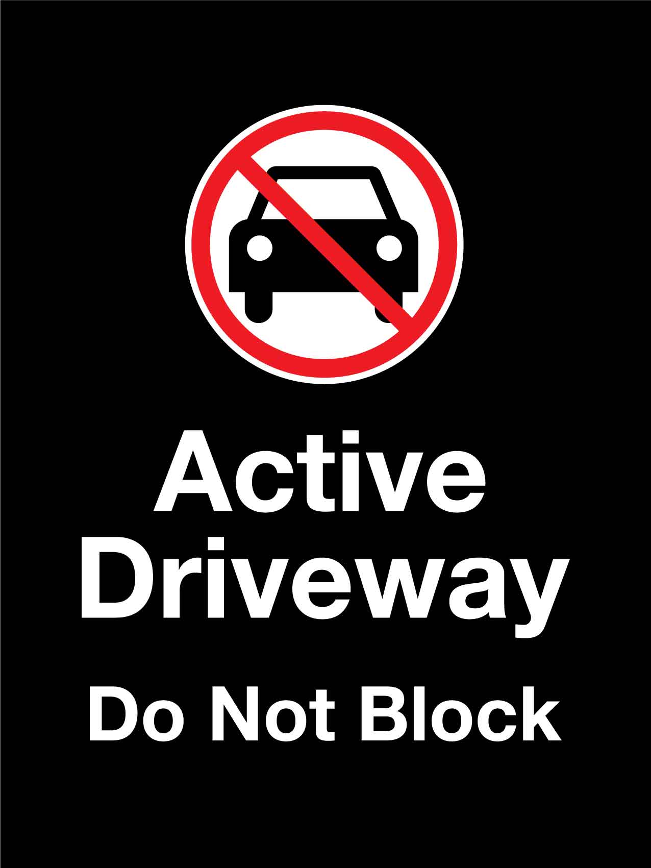 Active Driveway Do Not Block Sign