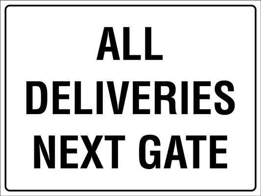 All Deliveries Next Gate Sign