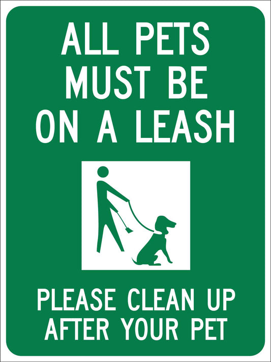 All Pets Must Be On A Leash Please Clean Up After Your Pet Sign