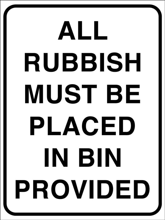 All Rubbish Must Be Placed In Bin Provided Sign