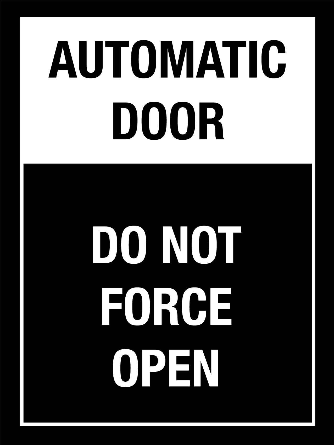 Automatic Door Do Not Force Open Sign