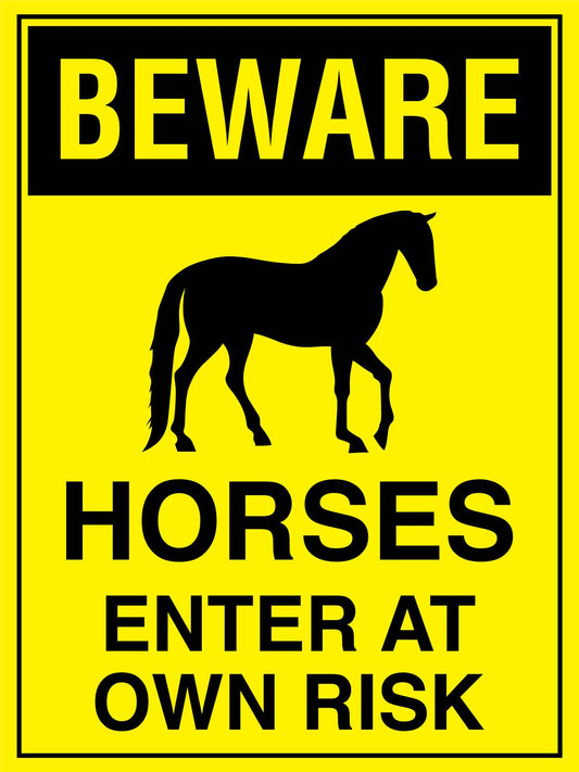 Beware Horses Enter at Own Risk Bright Yellow Sign