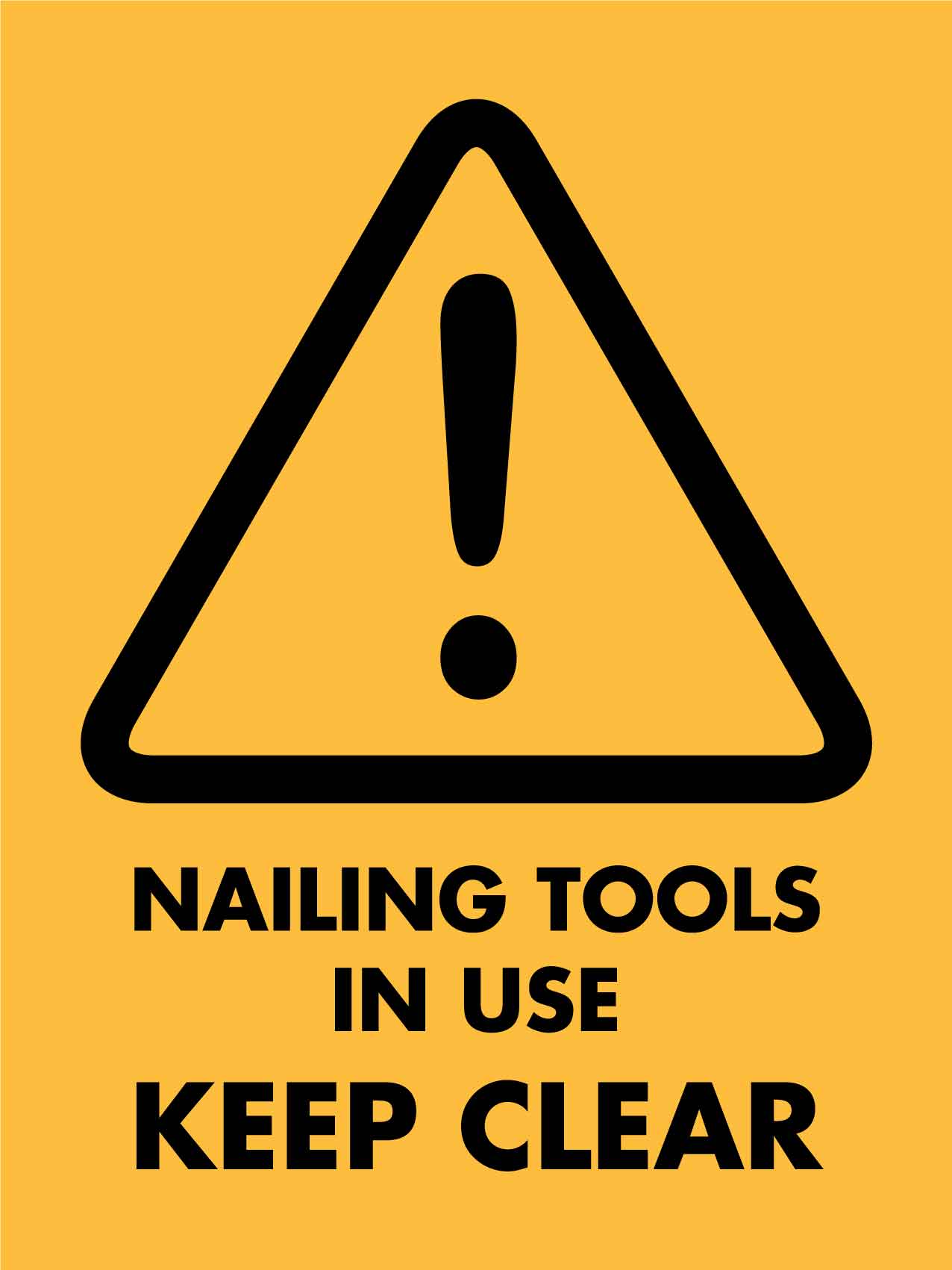 Beware Nailing Tools Keep Clear Sign