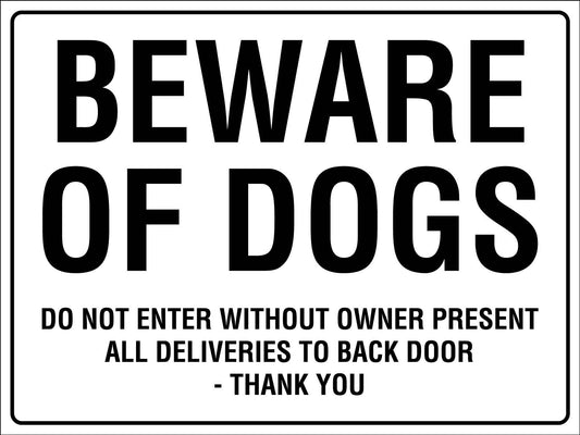 Beware Of Dogs Do Not Enter Without Owner Present Sign