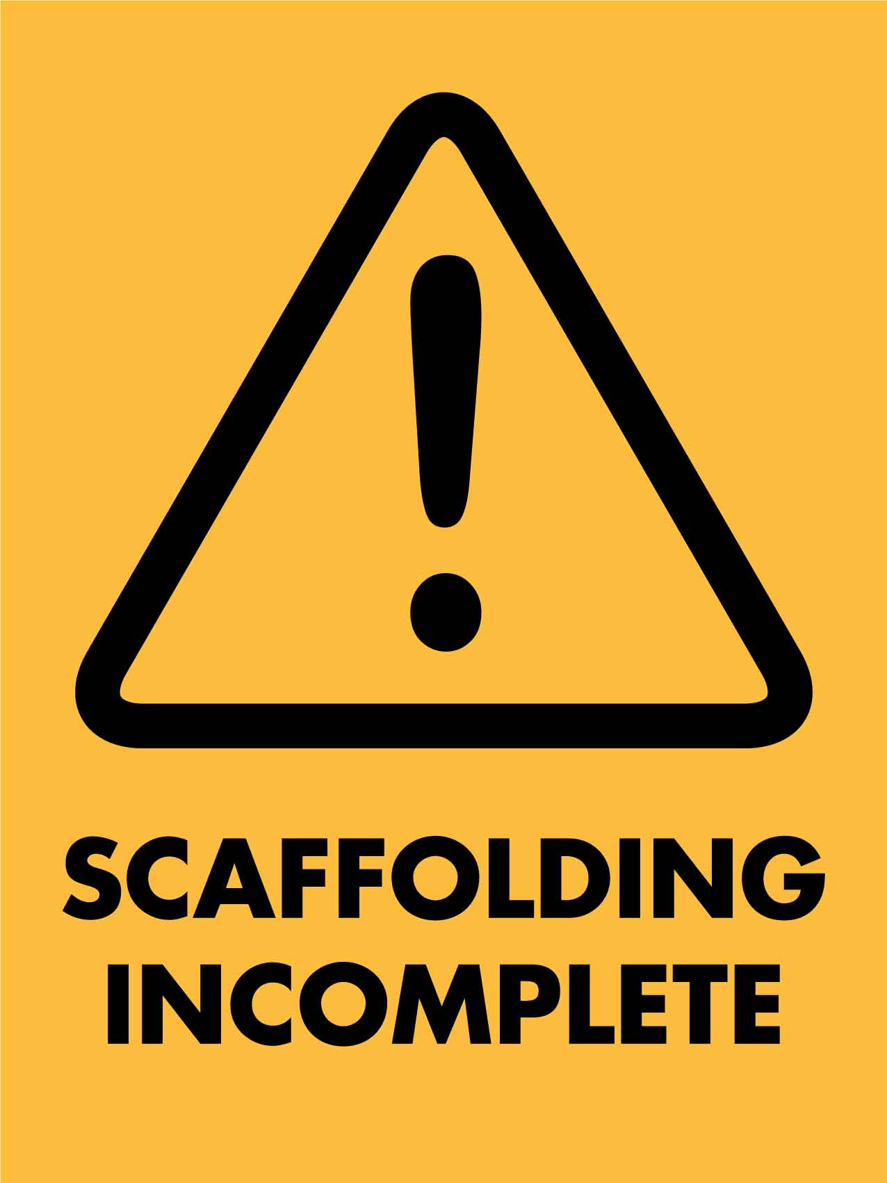 Beware Scaffolding Incomplete Sign
