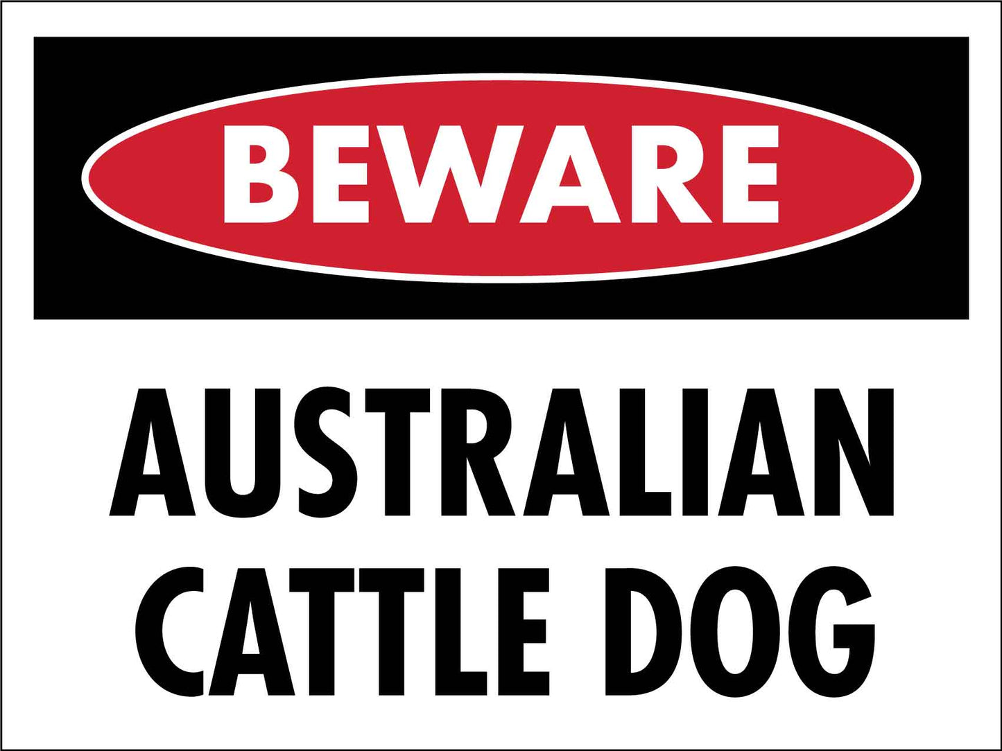 Beware of Australian Cattle Dog Sign