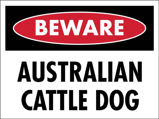 Beware of Australian Cattle Dog Sign