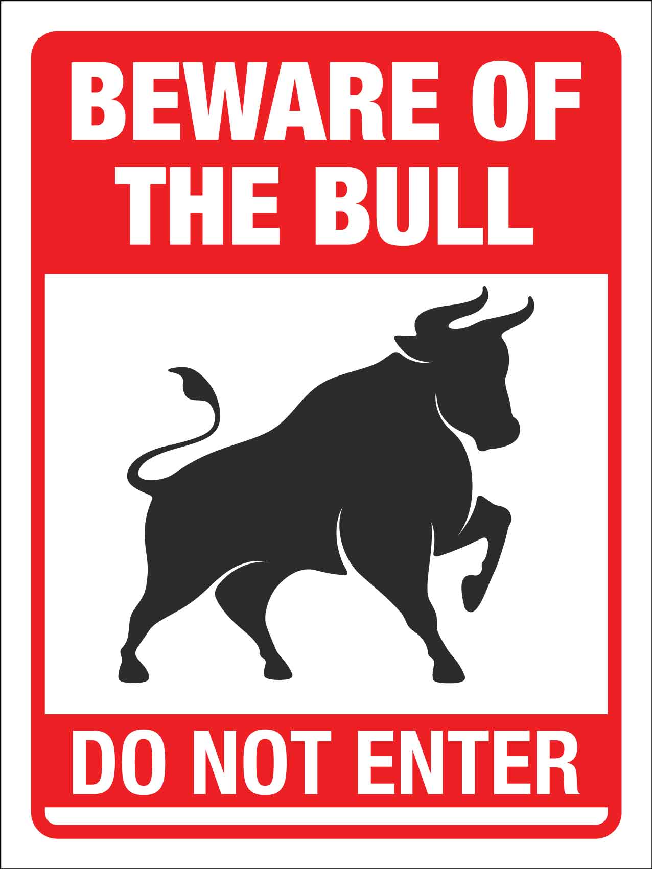 Beware of The Bull Do Not Enter Sign