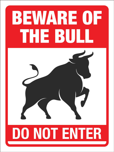 Beware of The Bull Do Not Enter Sign New Signs