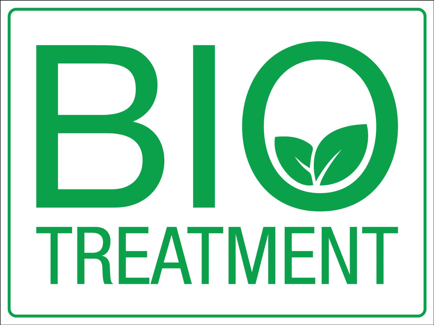 Bio Treatment Sign