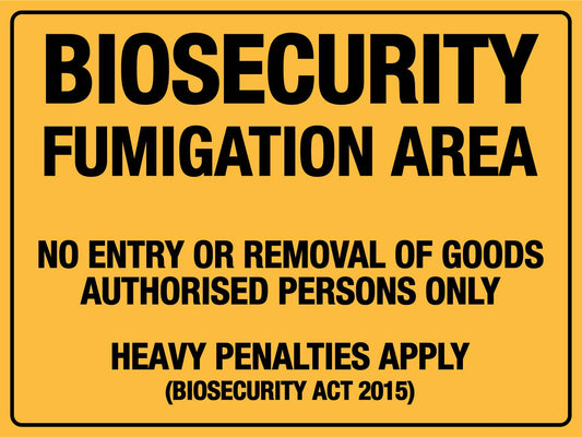 Biosecurity Area Fumigation Area Sign