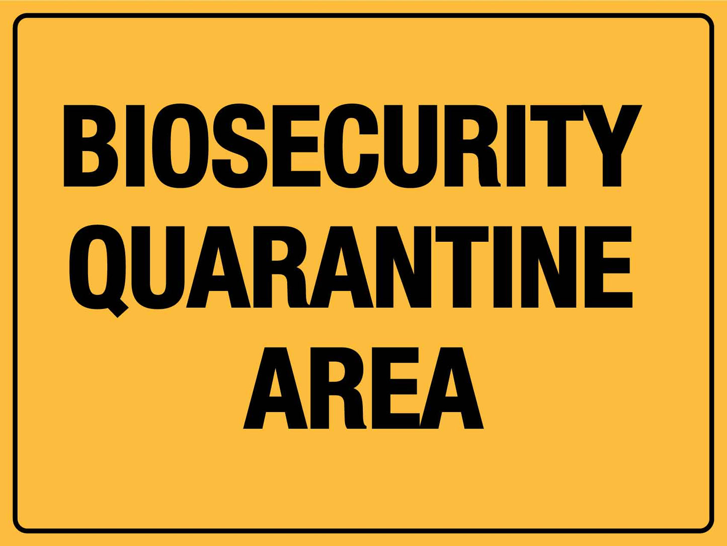 Biosecurity Quarantine Area Sign