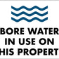 Bore Water In Use On This Property Sign
