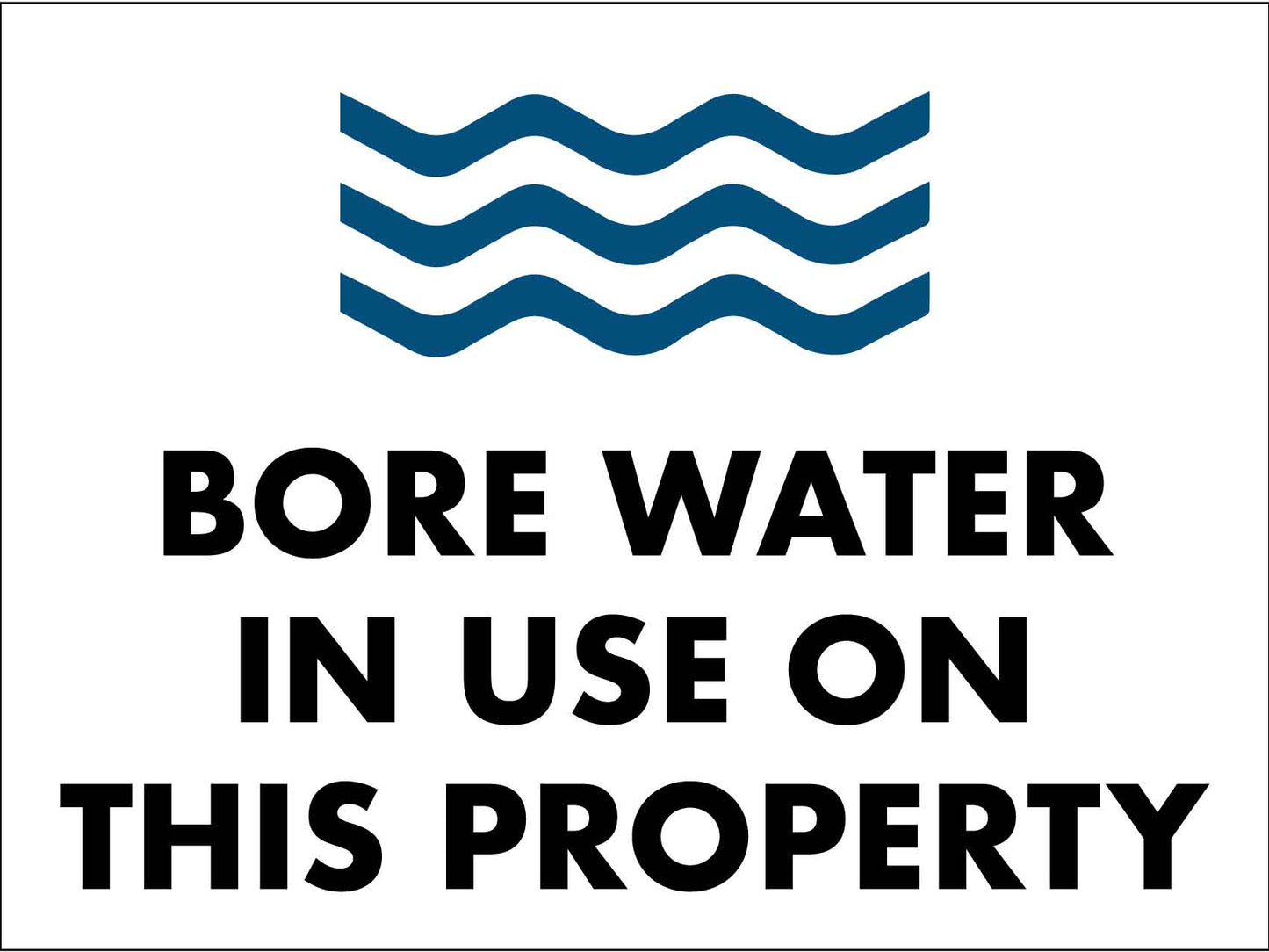 Bore Water In Use On This Property Sign