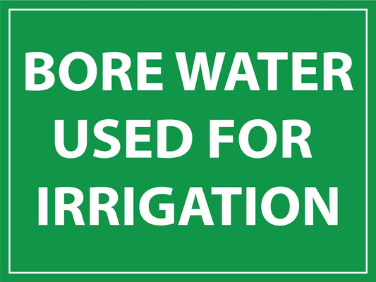 Bore Water Used For Irrigation Sign