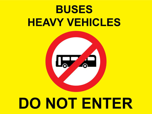 Buses Heavy Vehicles Do Not Enter Sign