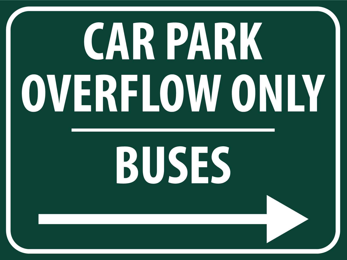 Car Park Overflow Only Buses Right Arrow Sign