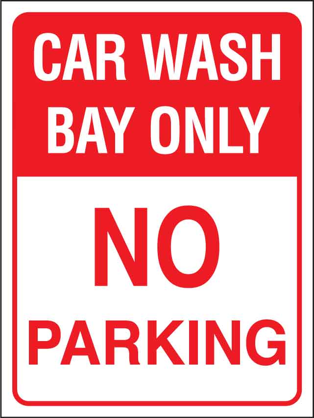 Car Wash Bay Only No Parking Sign