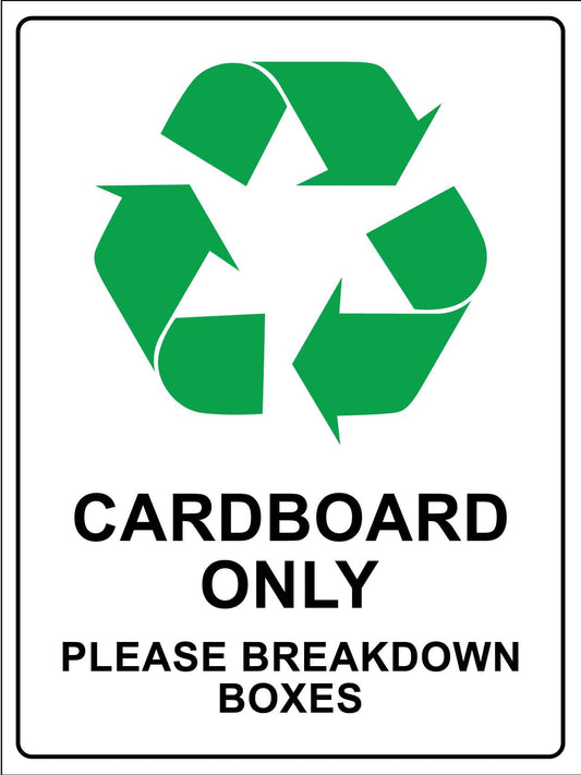 Cardboard Only Please Breakdown Boxes Sign