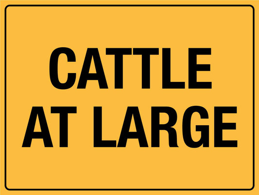 Cattle At Large Sign